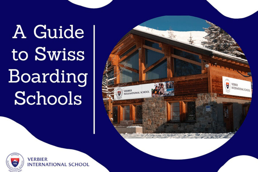 BOARDING AT VERBIER INTERNATIONAL SCHOOL (VIS): A GUIDE TO SWISS BOARDING SCHOOLS